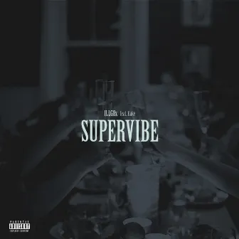 SuperVibe by ILL G8z