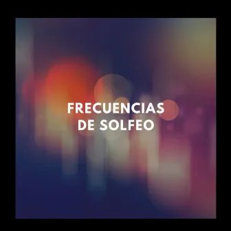 Frecuencias De Solfeo Para La Meditacion by Frecuencias