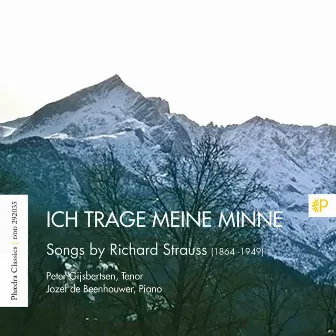 Ich Trage Meine Minne - Songs by Richard Strauss by Peter Gijsbertsen