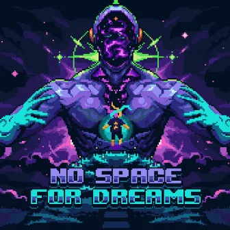 NO SPACE FOR DREAMS by PL4Y