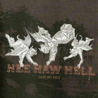 Hee Haw Hell by Dash Rip Rock