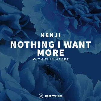 Nothing I Want More by Kenji