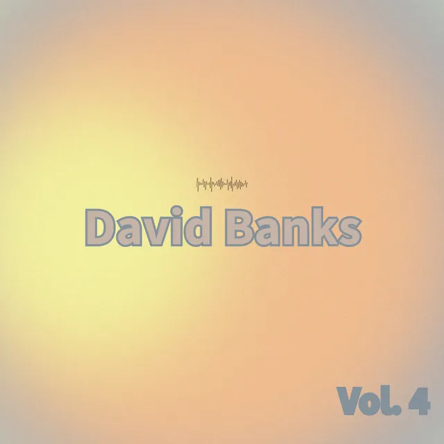 David Banks, Vol. 4