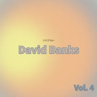 David Banks, Vol. 4 by David Banks