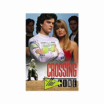 Crossing the Line (Original Motion Picture Soundtrack) by Tim James Auringer