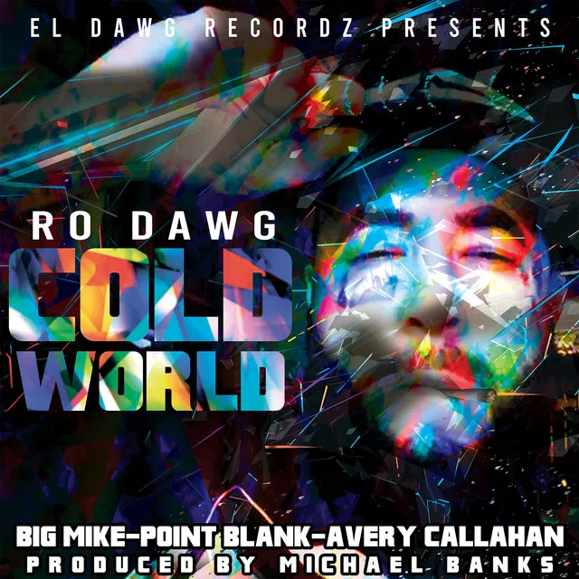 Cold World (feat. Big Mike, Point Blank & Avery Callahan)