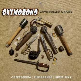 Oxymorons: Controlled Chaos by Rubbabandz