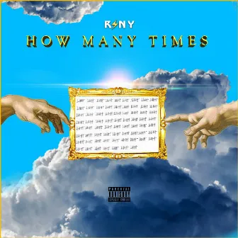 How Many Times by RSNY