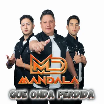 Que Onda Perdida by Mandala