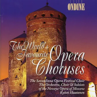 The World's Favourite Opera Choruses by Kyosti Haatanen