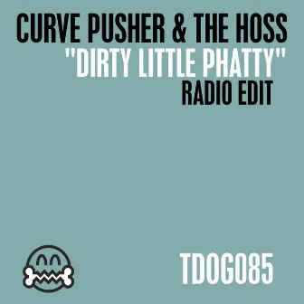 Dirty Little Phatty by 