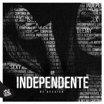 Independente by DJ GESSICK