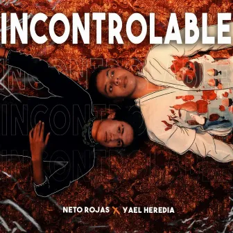 Incontrolable by Yael Heredia