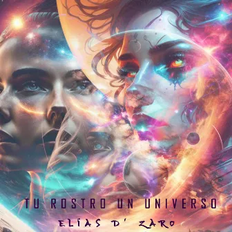 Tu rostro un universo by Elías D' Zaro