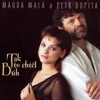 Tak To Chtěl Bůh by Magda Mala