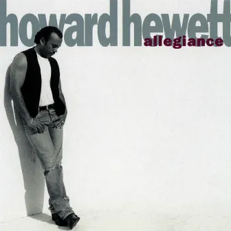 Allegiance by Howard Hewett