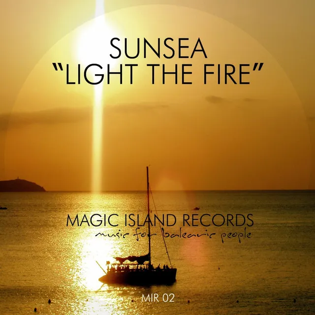 Light The Fire - Balearic Session Edit