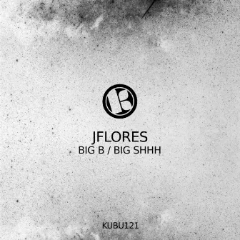 Big B / Big Shhh by JFlores