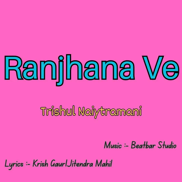 Ranjhana Ve