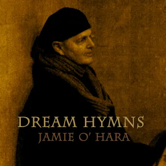 Dream Hymns by Jamie O'Hara