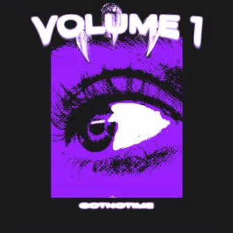 GOTNOTIME, Vol. 1 by GOTNOTIME