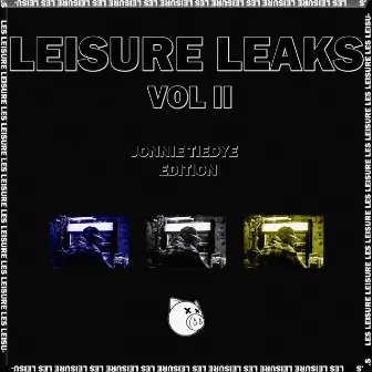 Leisure Leaks, Vol. II (Jonnie TieDye Edition) by Les Leisure