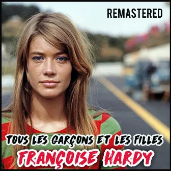 Tous les garçons et les filles (Remastered) by Françoise Hardy