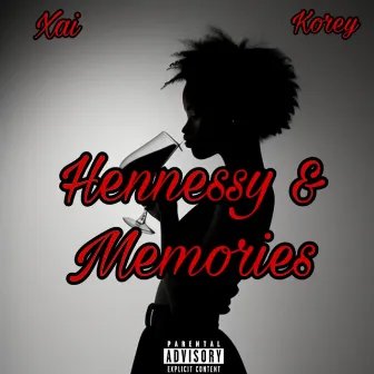 Hennessy & Memories by Xai