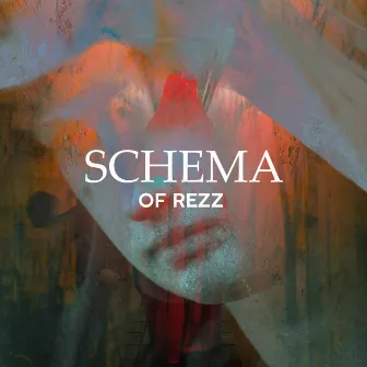 Schema by OF REZZ