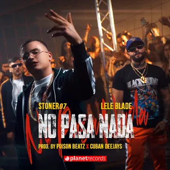 No Pasa Nada (Prod. by Poison Beatz & Cuban Deejay$) by Poison Beatz