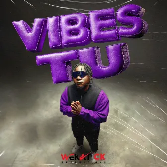 Vibes Tu by Didi Man