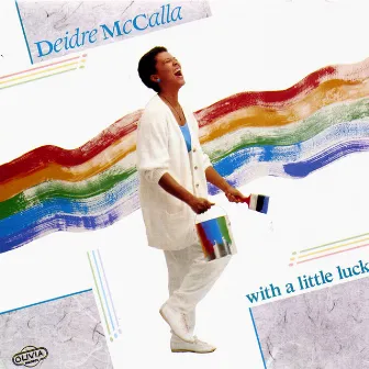 With A Little Luck by Deidre McCalla