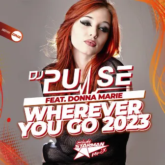 Wherever You Go 2023 by Dj Pulse