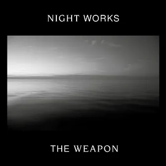 The Weapon by Night Works