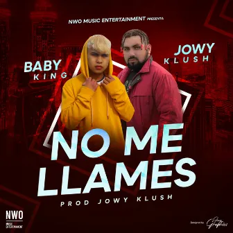 No Me Llames by Baby King