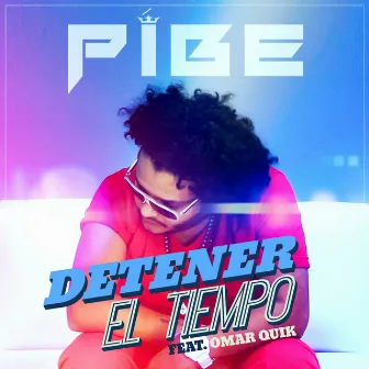 Detener El Tiempo by Pibe