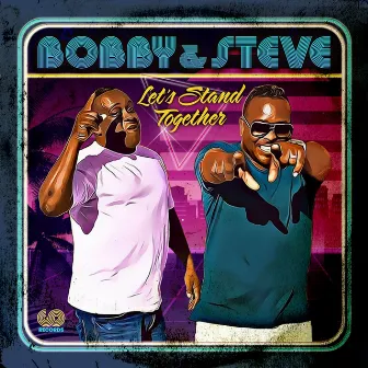 Let's Stand Together by Bobby & Steve