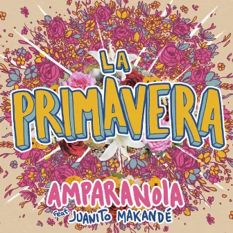 La Primavera by Amparanoia