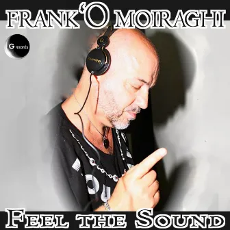 Feel the Sound by Frank'O Moiraghi