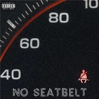 No Seatbelt by Wavy Shams