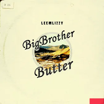 Big Brother Butter by Leem Lizzy