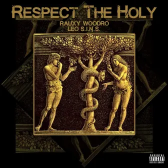 Respect the Holy by Rauxy Woodro