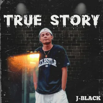 True Story Song by J-black