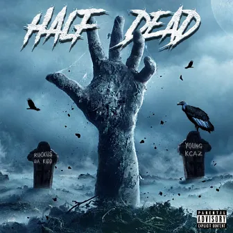 Half Dead by Young Kcaz