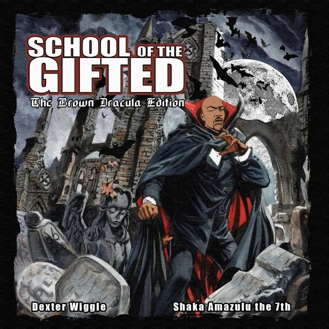 School of the Gifted (Brown Dracula Edition)