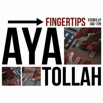 Fingertips by Ayatollah