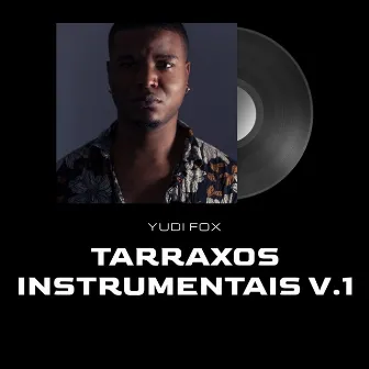 Tarraxos Instrumentais V.1 by Yudi Fox