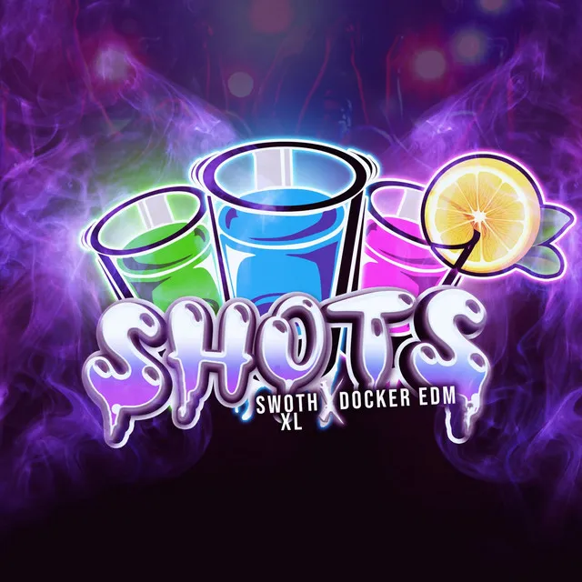 Shots