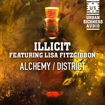 Alchemy / District by Illicit