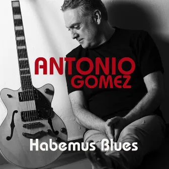 Habemus Blues by Antonio Gomez